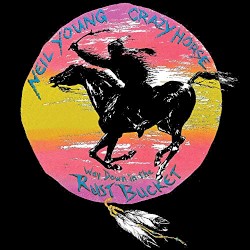Way Down in the Rust Bucket album by Neil Young