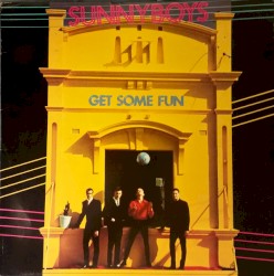 Get Some Fun album by The Sunnyboys