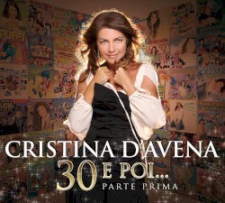 30 e poi… Parte prima album by Cristina D'Avena
