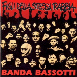 Figli della stessa rabbia