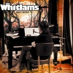 Best Work album by The Whitlams
