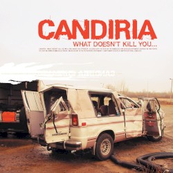 What Doesn't Kill You... album by Candiria