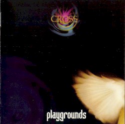 Playgrounds album by Cross