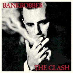 Bankrobber album by The Clash
