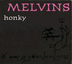 Honky album by Melvins