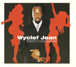 Perfect Gentleman album by Wyclef Jean