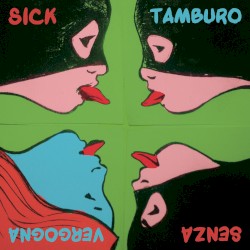 Senza vergogna album by Sick Tamburo