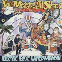 Electric Blue Watermelon album by North Mississippi Allstars