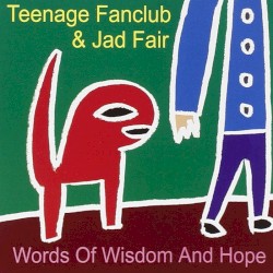 Words of Wisdom and Hope album by Teenage Fanclub