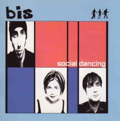 Social Dancing album by Bis