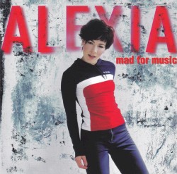 Mad for Music album by Alexia