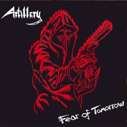 Fear of Tomorrow album by Artillery