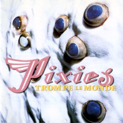 Trompe le Monde album by Pixies