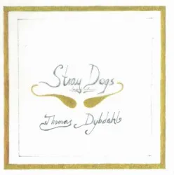 Stray Dogs album by Thomas Dybdahl