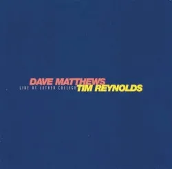 Live at Luther College album by Dave Matthews and Tim Reynolds