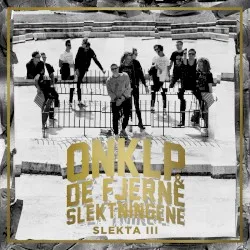 Slekta III album by OnklP & De Fjerne Slektningene