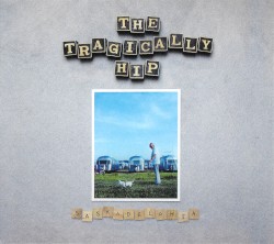 Saskadelphia album by The Tragically Hip