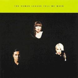 Tell Me When album by The Human League