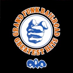 Grand Funk Hits album by Grand Funk Railroad