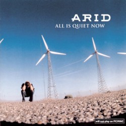 All Is Quiet Now album by Arid