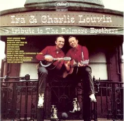 A Tribute to the Delmore Brothers album by The Louvin Brothers