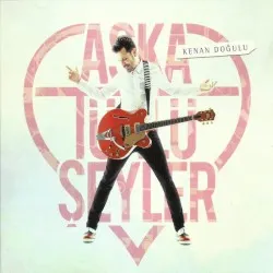 Aşka Türlü Şeyler album by Kenan Doğulu