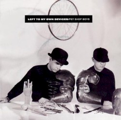 Left to My Own Devices album by Pet Shop Boys