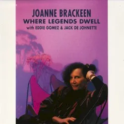 Where Legends Dwell album by Joanne Brackeen