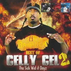 Best of Celly Cel 2: Tha Sick Wid It Dayz album by Celly Cel