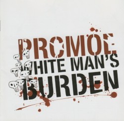 White Man's Burden album by Promoe