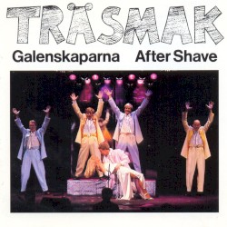 Träsmak album by Galenskaparna och After Shave