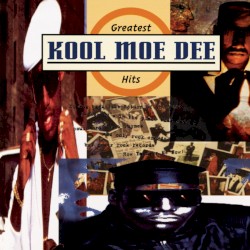 Kool Moe Dee - Greatest Hits album by Kool Moe Dee