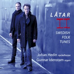 Låtar II: Swedish Folk Tunes album by Johan Hedin