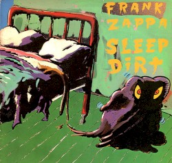 Sleep Dirt album by Frank Zappa