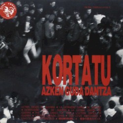 Azken guda dantza album by Kortatu
