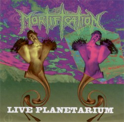 Live Planetarium album by Mortification