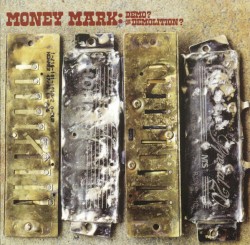 Demo? Or Demolition? album by Money Mark