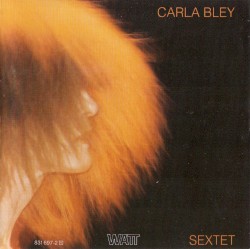 Sextet album by Carla Bley