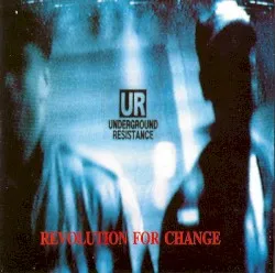 Revolution For Change album by Underground Resistance