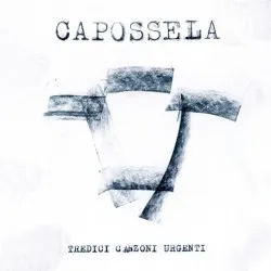 Tredici canzoni urgenti album by Vinicio Capossela