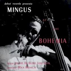 Mingus at the Bohemia album by Charles Mingus