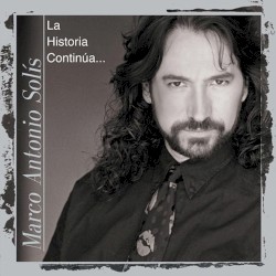 La Historia Continúa... album by Marco Antonio Solís