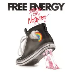 Stuck on Nothing album by Free Energy