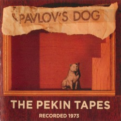The Pekin Tapes album by Pavlov's Dog