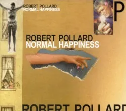 Normal Happiness album by Robert Pollard