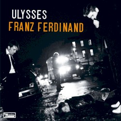 Ulysses album by Franz Ferdinand