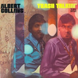 Trash Talkin' album by Albert Collins