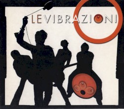 Le Vibrazioni album by Le Vibrazioni