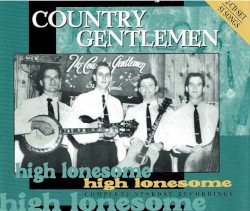 High Lonesome album by The Country Gentlemen