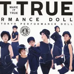 MAKE IT TRUE 〜Cha-DANCE Party Vol.6 album by Tokyo Performance Doll